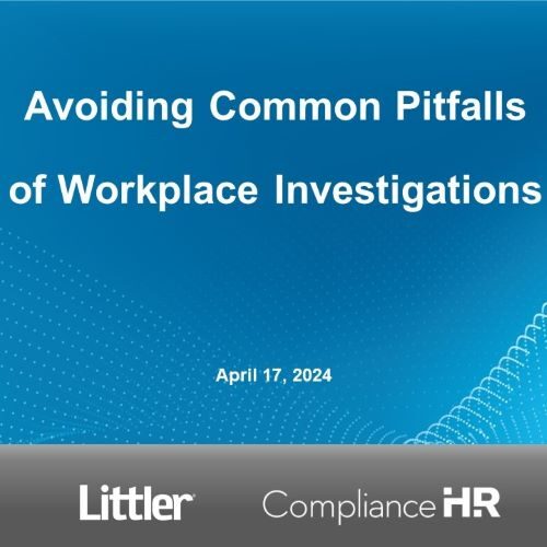 Avoiding Common Pitfalls of Workplace Investigations