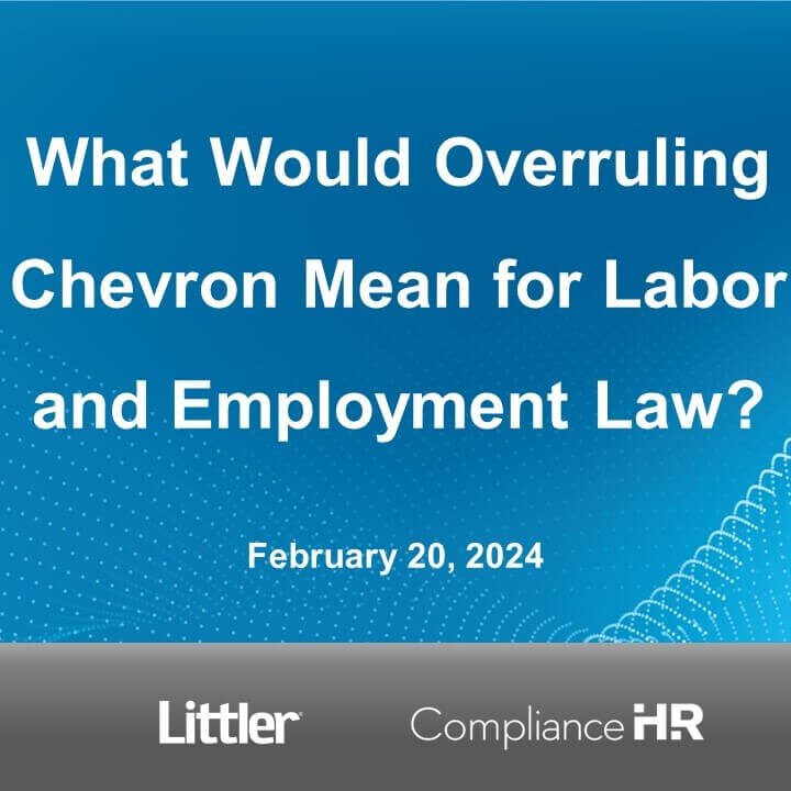 What Would Overruling Chevron Mean for Labor and Employment Law?